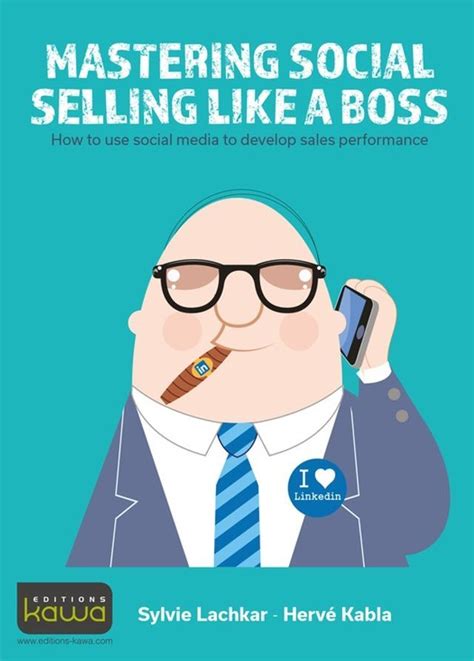 mastering social selling like a boss how to use s