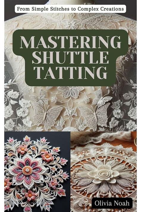 Mastering Tatting Progress From Simple To Complex