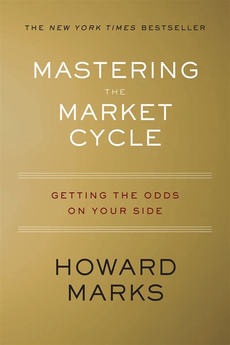 mastering the market cycle getting the odds on yo