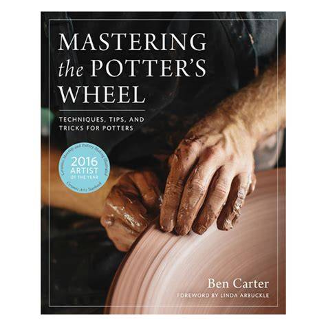 mastering the potter s wheel techniques tips and t