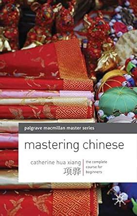 Download Mastering Chinese The Complete Course For Beginners Palgrave Master Series Languages 