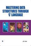 Download Mastering Data Structures Through C Language By J B Dixit 