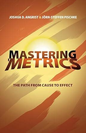 Read Mastering Metrics The Path From Cause To Effect 