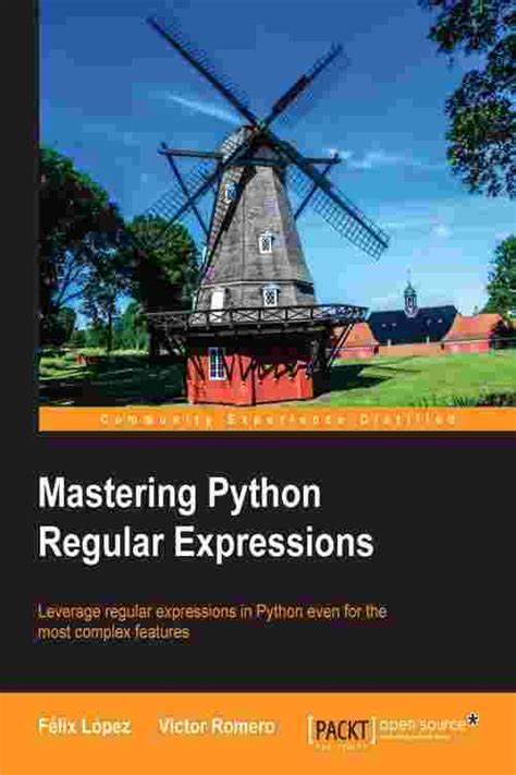 Full Download Mastering Python Regular Expressions Romero V Iacute Ctor 