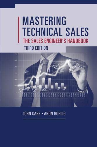 Read Mastering Technical Sales The Sales Engineers Handbook Artech House Technology Management And Professional Development Third Edition 