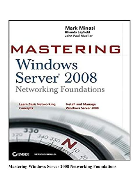 Read Online Mastering Windows Server 2008 Networking Foundations 