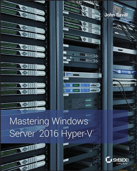 Full Download Mastering Windows Server 2016 Hyper V 