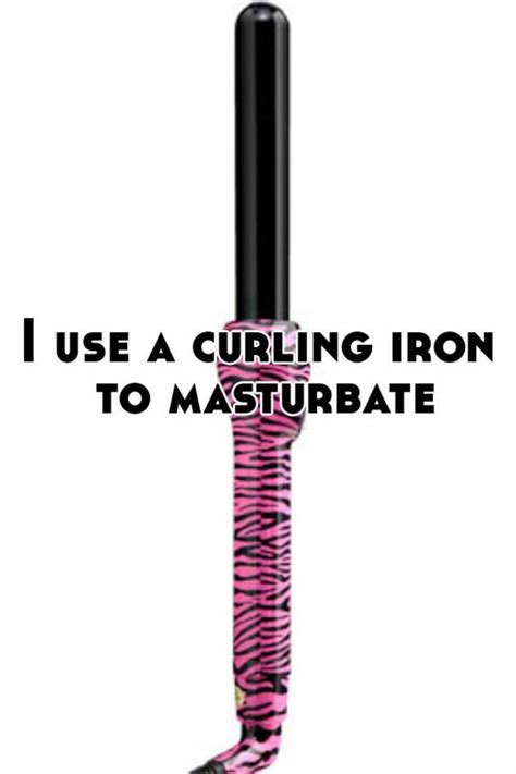 Masturbate curling iron