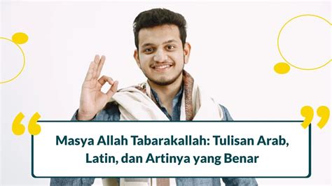 MASYAALLAH ARTINYA - MASYAALLAH ARTINYA - Biasanya Tabarakallah ini disandingkan