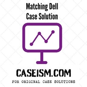 Matching Dell Case Solution