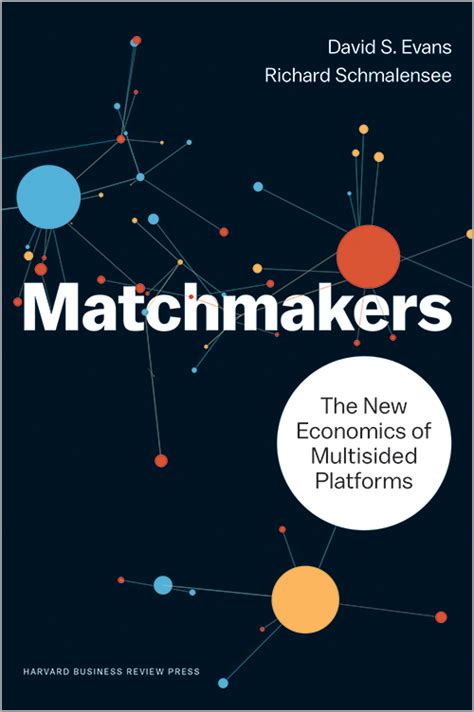 Download Matchmakers The New Economics Of Multisided Platforms 