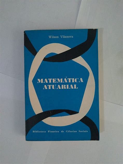 Matematica Atuarial Wilson Vilanova