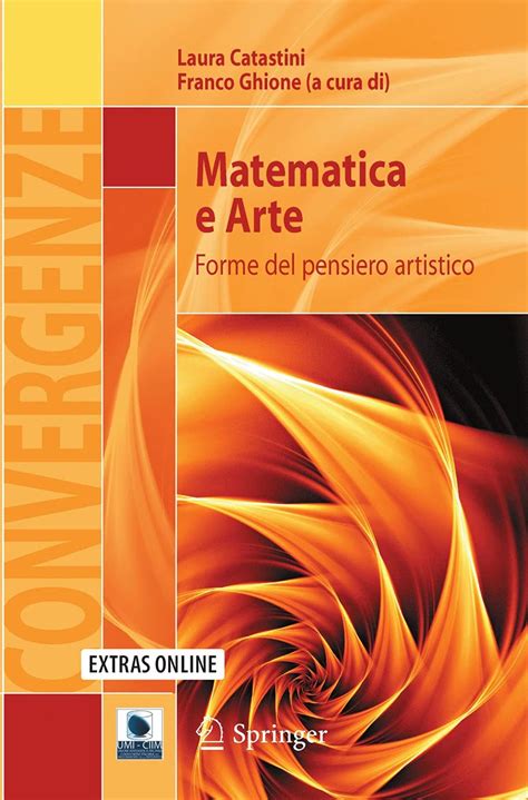 Matematica E Arte Forme Del Pensiero Artistico Ediz Illustrata Con Cd Rom