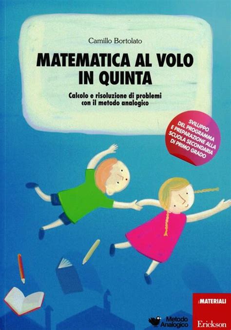 Read Online Matematica Al Volo In Quinta Calcolo E Risoluzione Di Problemi Con Il Metodo Analogico Con Gadget 