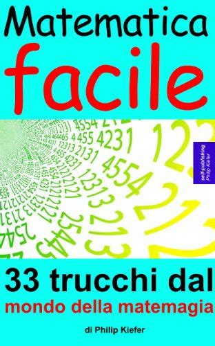 Read Matematica Facile 33 Trucchi Dal Mondo Della Matemagia 