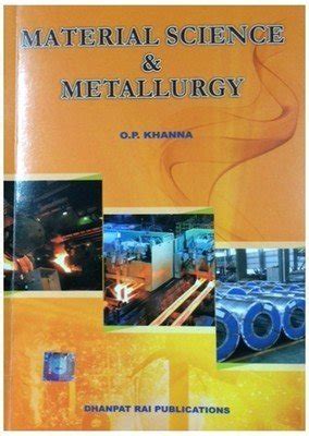 Read Material Science And Metallurgy By Op Khanna 