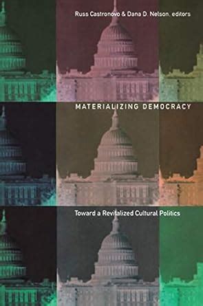 Full Download Materializing Democracy Toward A Revitalized Cultural Politics Paperback 