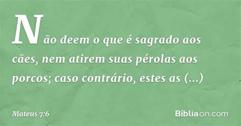 Mateus 7 6