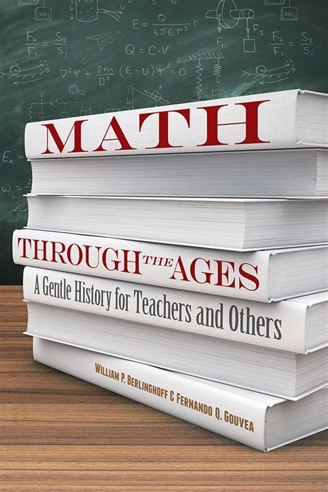 Download Math Through The Ages A Gentle History For Teachers And 