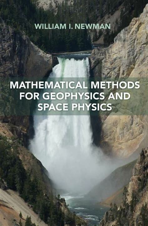 Mathematical Methods For Geophysics And Space Physics