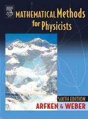 Mathematical Methods For Physicists 6th Edition By George B Arfken Hans J Weber 2005 Hardcover