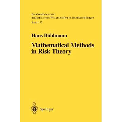 Mathematical Methods In Risk Theory 2nd Printing