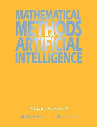 Download Mathematical Methods In Artificial Intelligence By Edward A Bender 