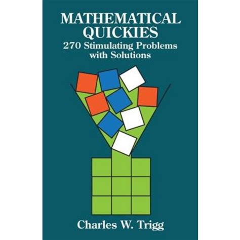 Full Download Mathematical Quickies 270 Stimulating Problems With Solutions Dover Books On Mathematical And Word 