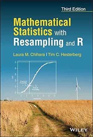 Full Download Mathematical Statistics With Resampling And R 
