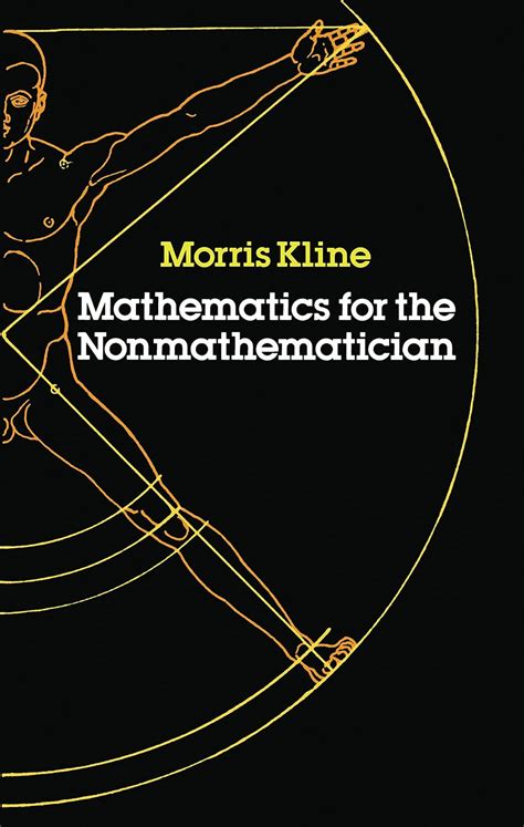 Mathematics For The Nonmathematician