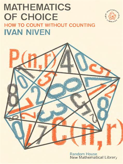 Read Online Mathematics Of Choice Or How To Count Without 
