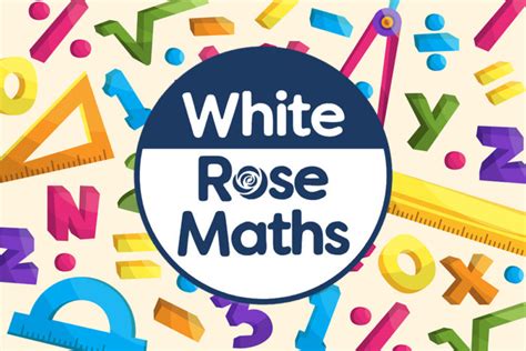 Maths Resources For Teachers White Rose Education Math Resources - Math Resources