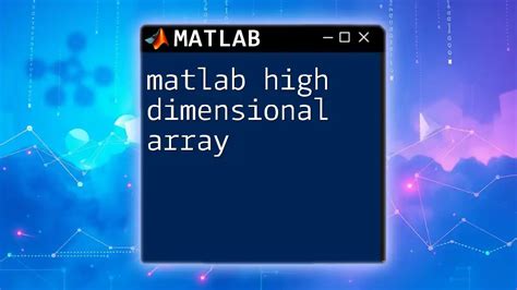 Matlab High Dimensional Array