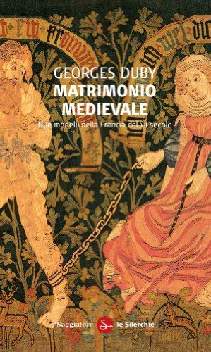 Read Matrimonio Medievale Le Silerchie 