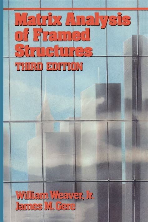 Full Download Matrix Analysis Of Framed Structures By Weaver And Gere 3Rd Edition 