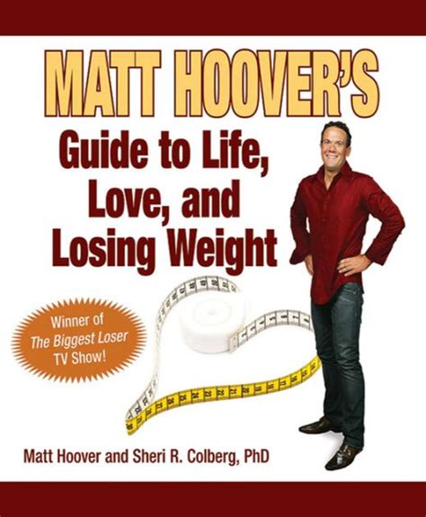 Full Download Matt Hoovers Guide To Life Love And Losing Weight Winner Of The Biggest Loser Tv Show 