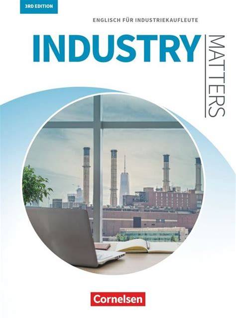 matters wirtschaft industry matters 3rd edition a