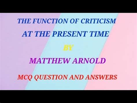 Matthew Arnold The Function Of Criticism At The Present Time