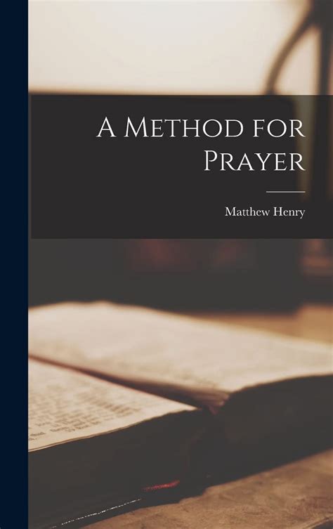 Matthew Henry A Method For Prayer