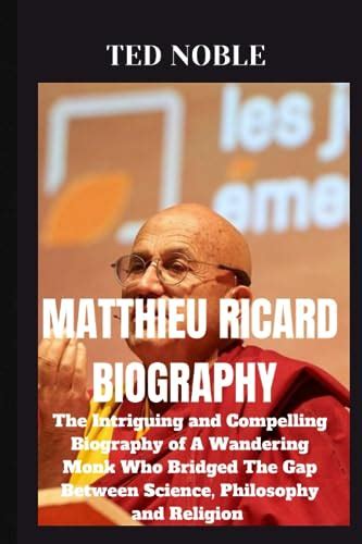 matthieu ricard biography of william