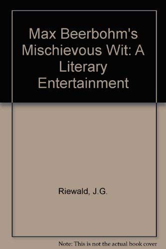 Max Beerbohm S Mischievous Wit A Literary Enterta