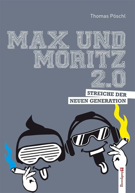 Max Und Moritz 2 0 Streiche Der Neuen Generation