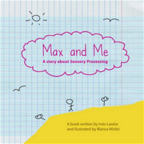 Read Online Max And Me A Story About Sensory Processing 
