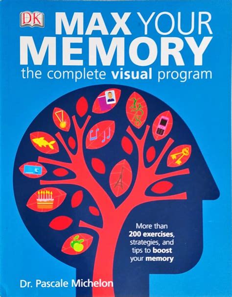 Read Online Max Your Memory By Dr Pascale Michelon 