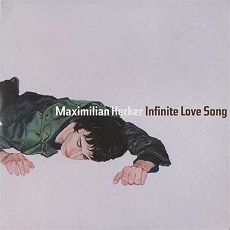 maximilian hecker infinite love songs