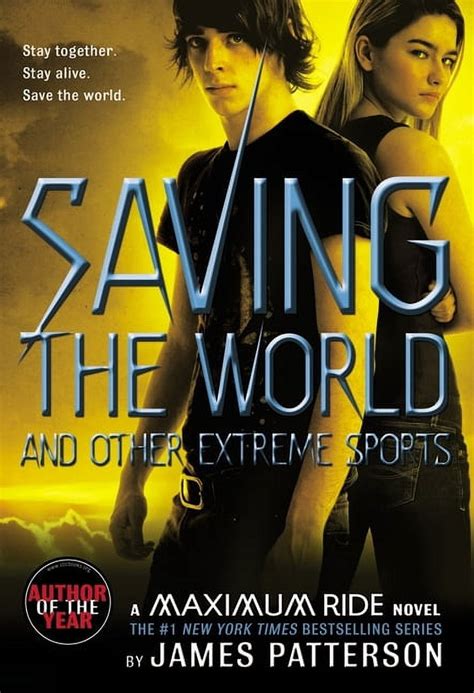 Maximum Ride Saving The World And Other Extreme Sports