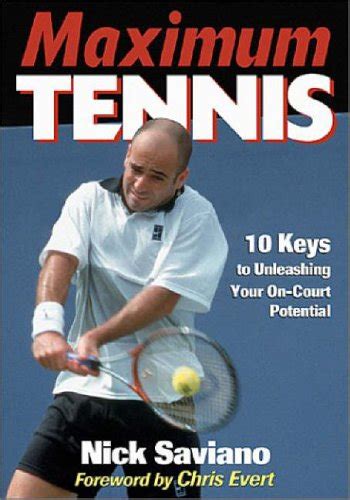 Read Online Maximum Tennis 10 Keys To Unleashing Your On Court Potential 