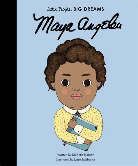 Read Online Maya Angelou Little People Big Dreams 