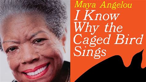 Read Maya Angelou S I Know Why The Caged Bird Sings 