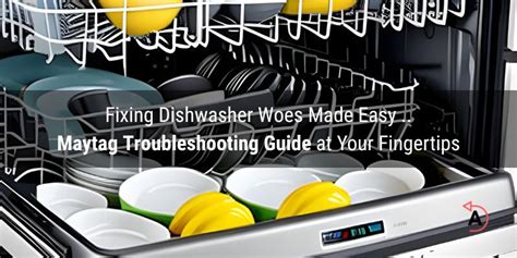 Read Maytag Dishwasher Troubleshooting Guide 
